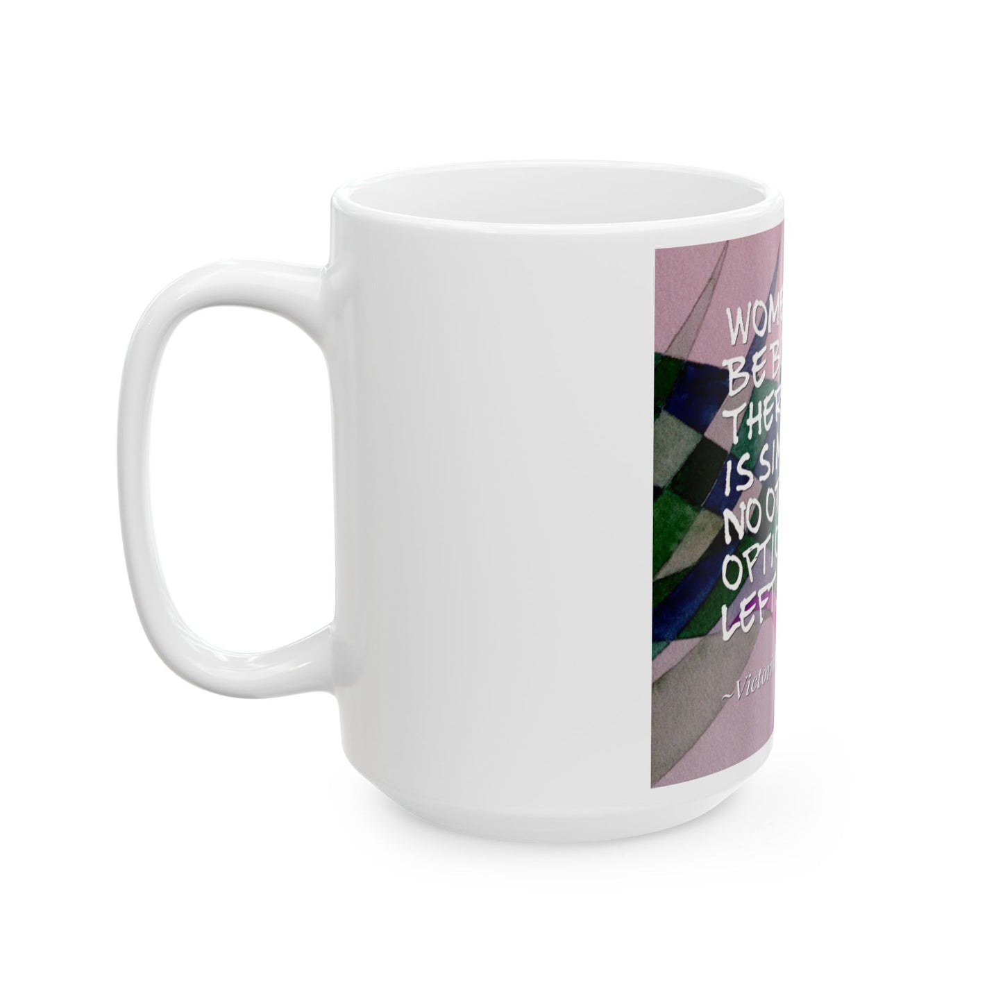 Women Be Bold Mug – 15 oz