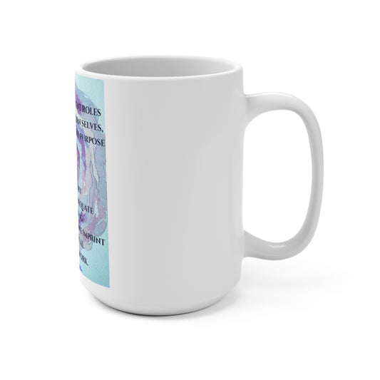 Our Evolutionary Purpose Mug 15oz