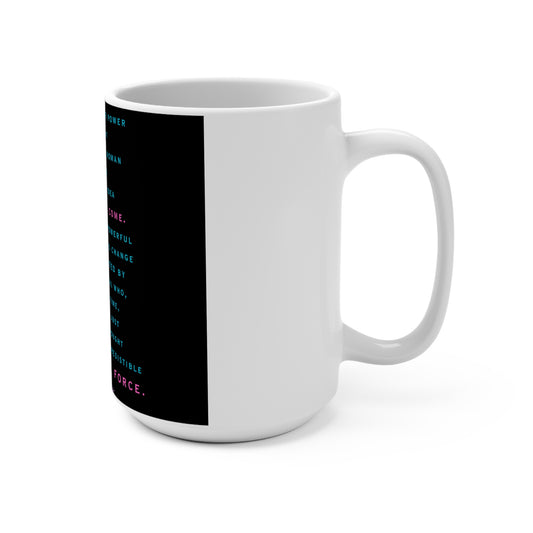 An Idea Whose Time Has Come Mug 15oz