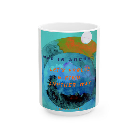 War Is Archaic Mug – 15 oz