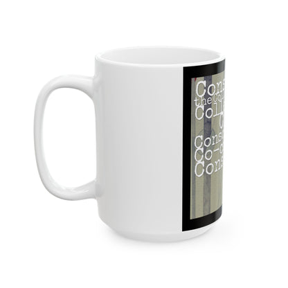 Collective Consensus Mug – 15 oz