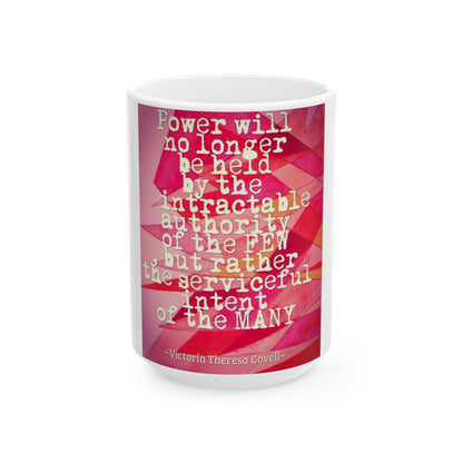 Power Will no Longer Be Held Mug - 15 oz
