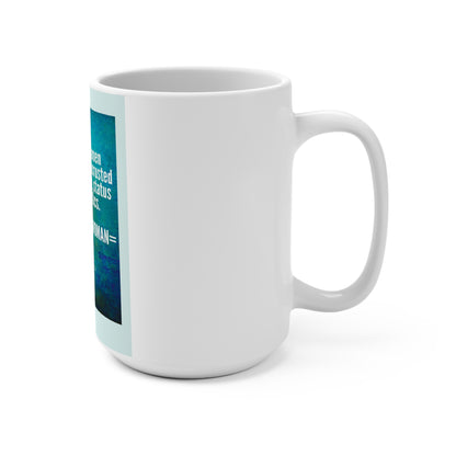 Be Your Own Woman Mug 15oz
