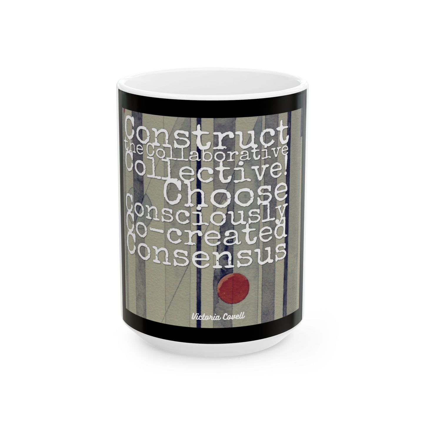 Collective Consensus Mug – 15 oz