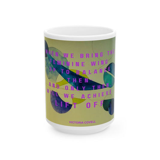 Feminine Balance Lift Off Mug – 15 oz