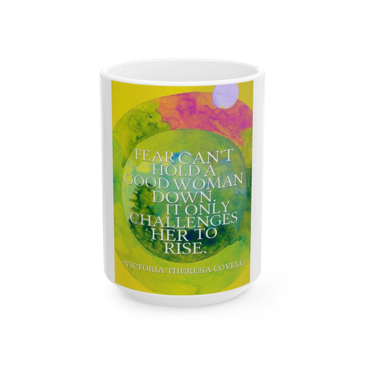Fear Can’t Hold Her Down Mug – 15 oz