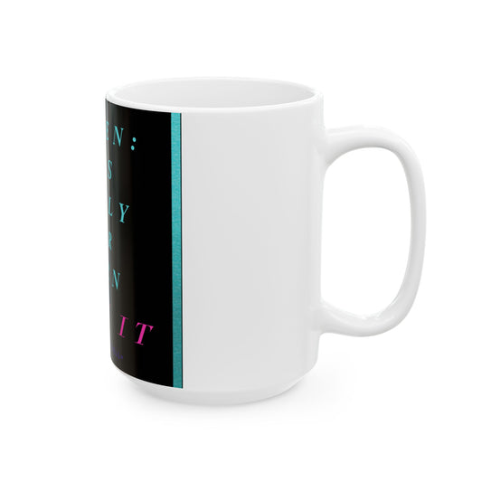 Women: It’s Our Turn Mug – 15 oz