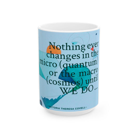 Change Begins With Us Mug – 15 oz