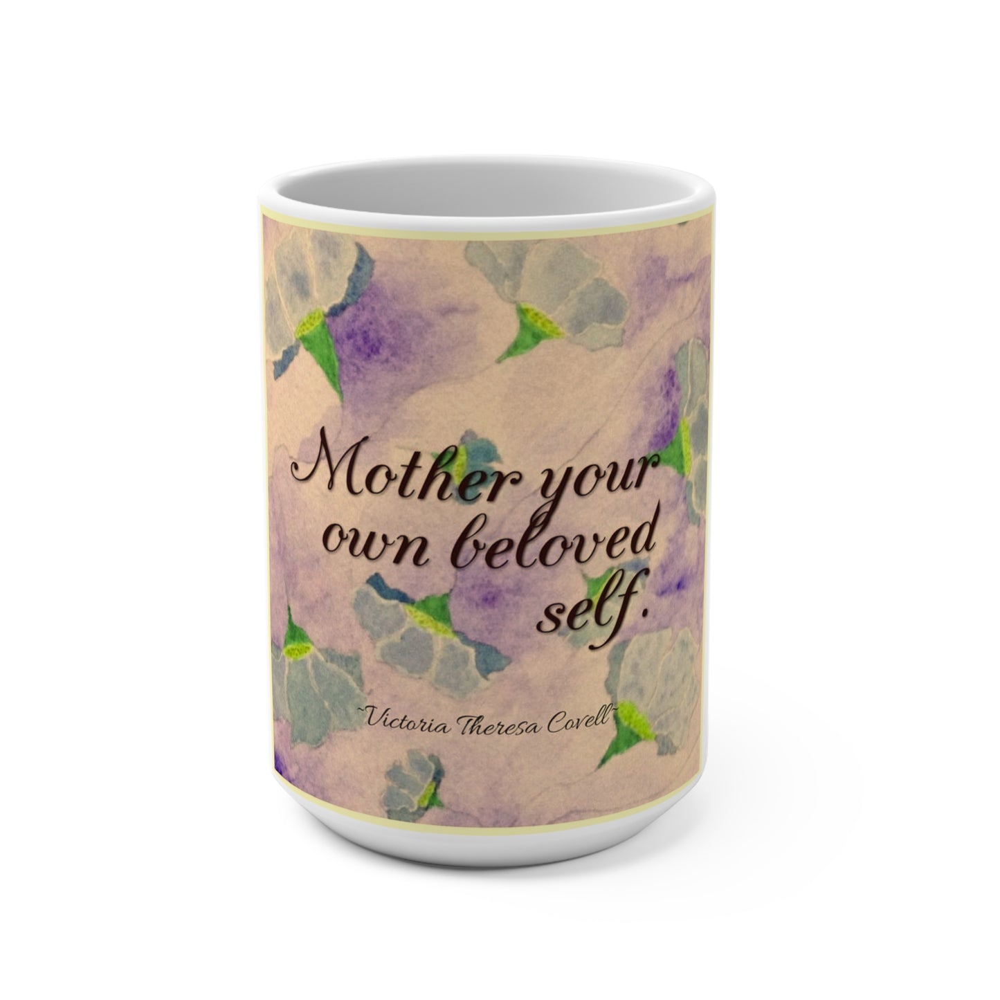 Mother Your Own Self Mug 15oz