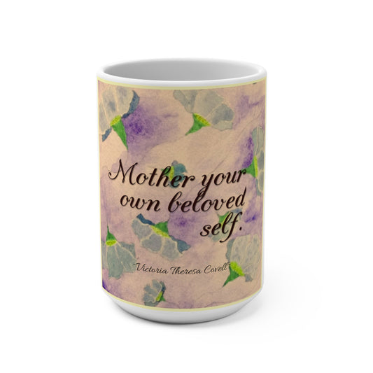 Mother Your Own Self Mug 15oz