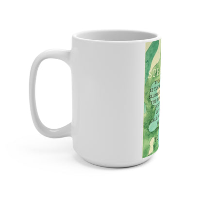 Speak Out! Mug 15oz