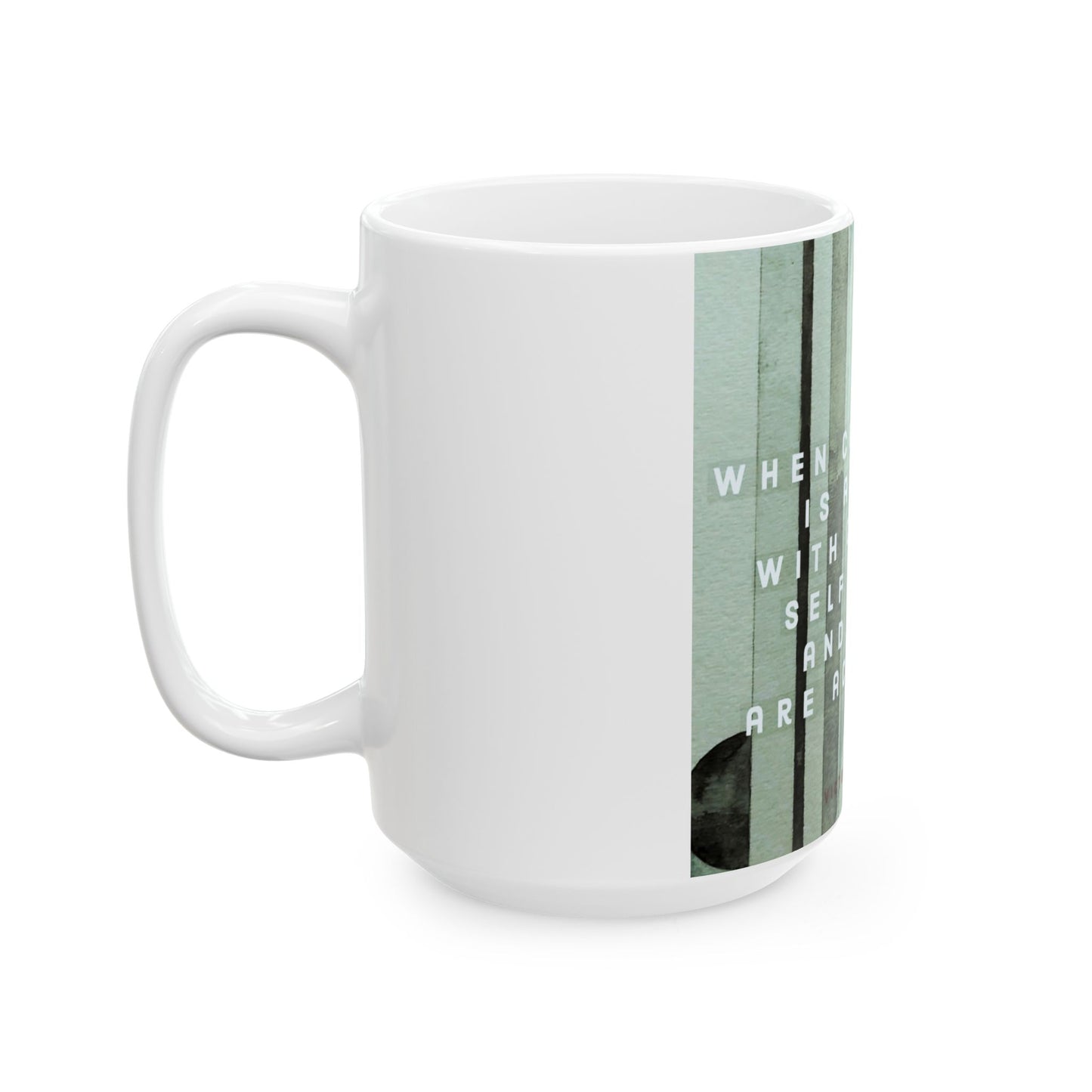 Courage & Conscience Mug – 15 oz