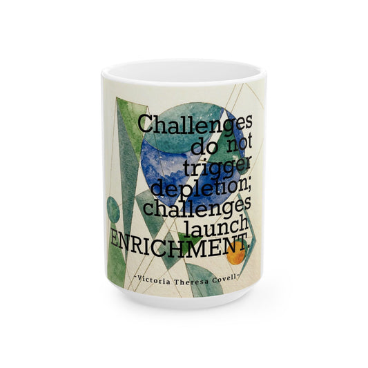 Challenges Create Growth Mug – 15 oz