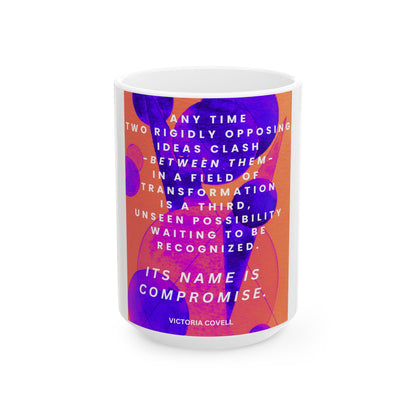 Transformation Through Compromise Mug – 15 oz