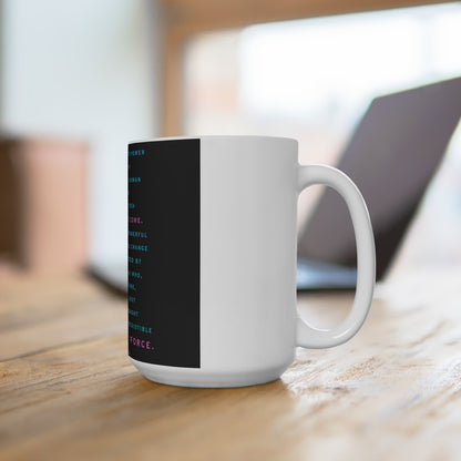 An Idea Whose Time Has Come Mug 15oz