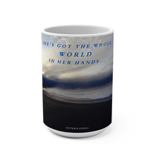 She's Got the Whole World Mug 15oz