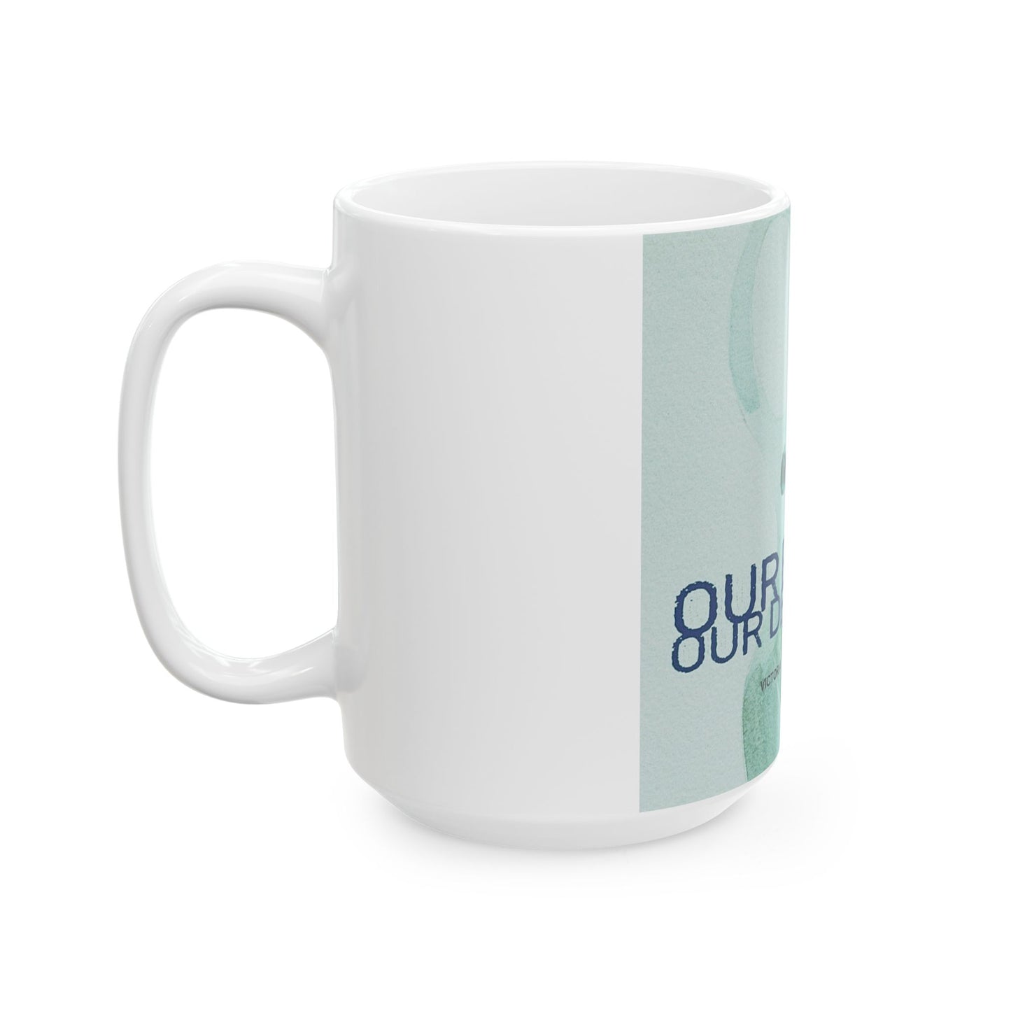 Our Bodies Our Decisions Mug – 15 oz