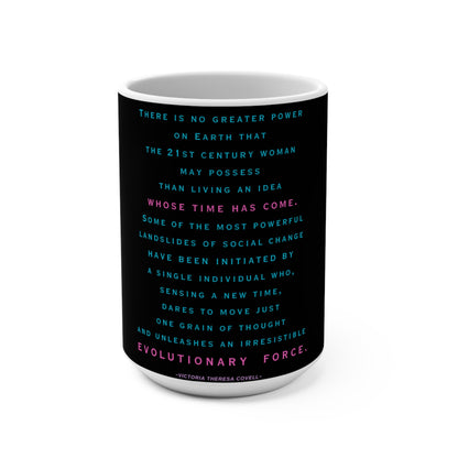 An Idea Whose Time Has Come Mug 15oz