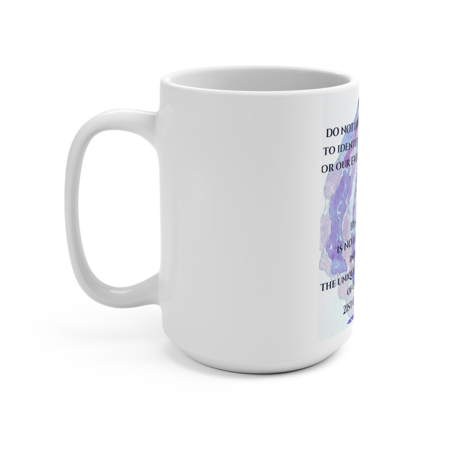Our Evolutionary Purpose Mug 15oz