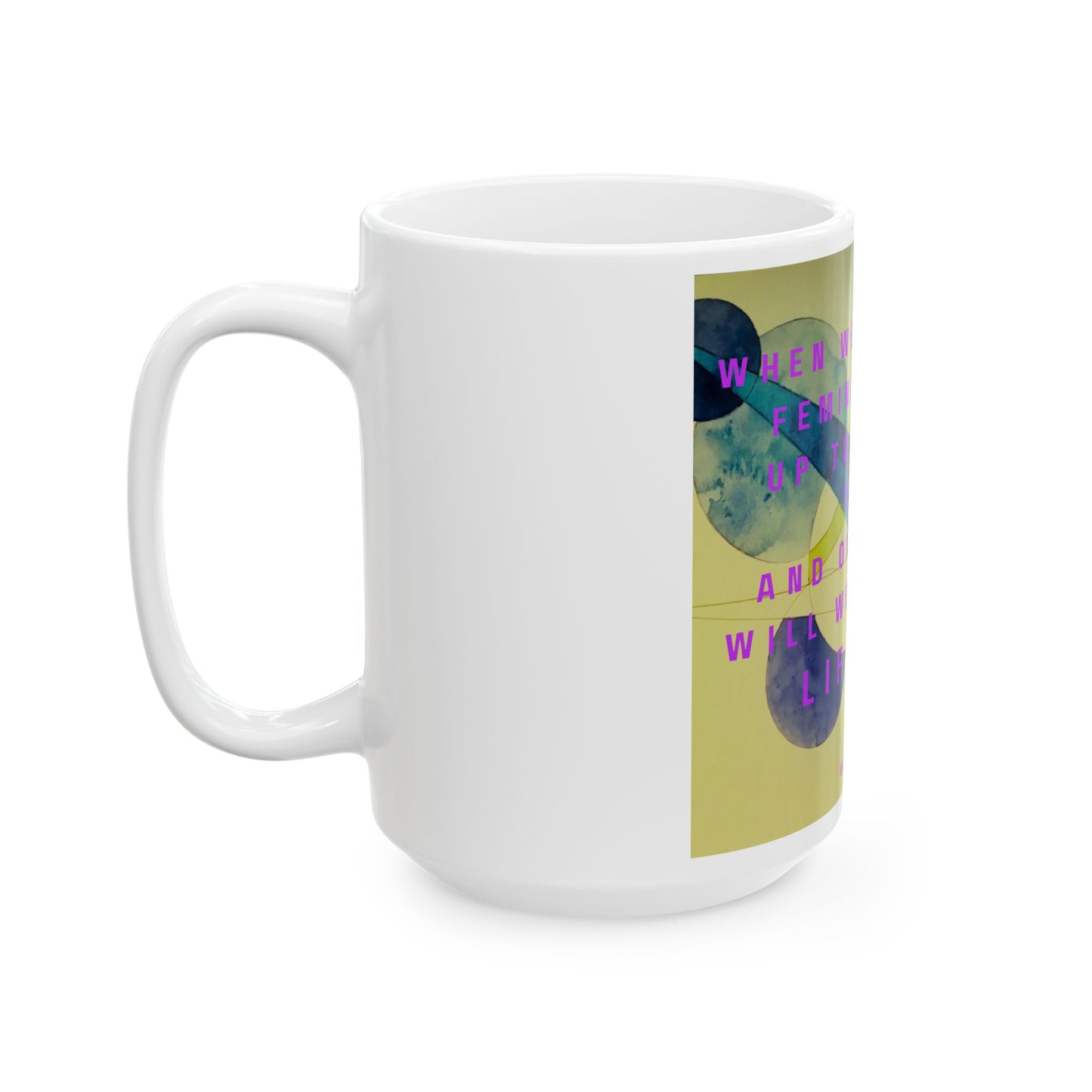 Feminine Balance Lift Off Mug – 15 oz